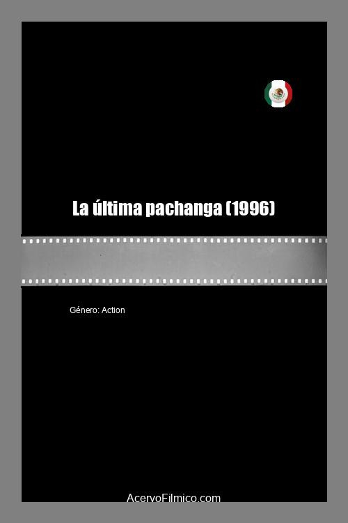 La última pachanga poster