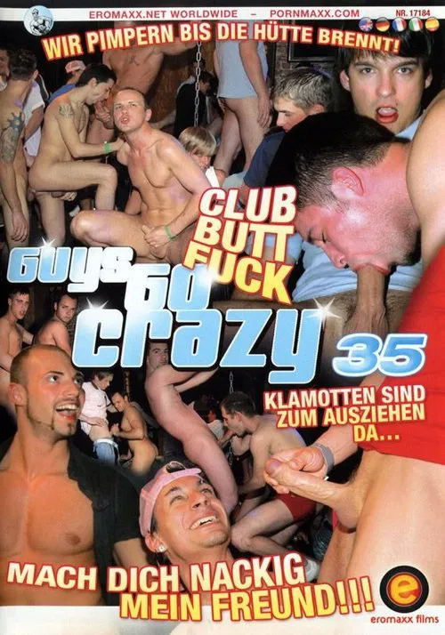 Guys Go Crazy 35: Club Butt Fuck poster