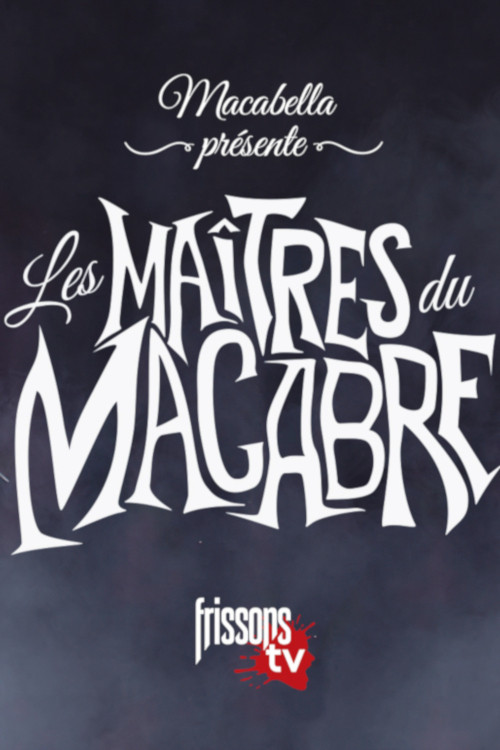 Macabella présente Les maîtres du macabre poster