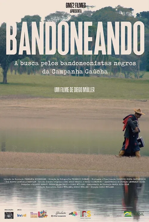 Bandoneando: A Busca Pelos Bandoneonistas Negros da Campanha Gaúcha poster