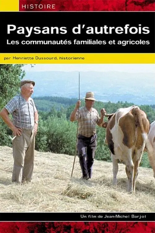 Paysans d'autrefois, les communautés familiales et agricoles poster