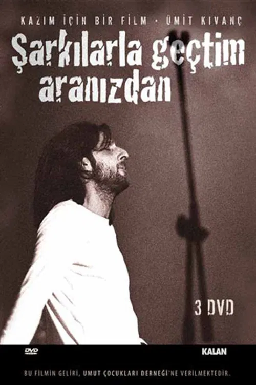 Kazim Koyuncu: Sarkilarla Gectim Aranizdan poster