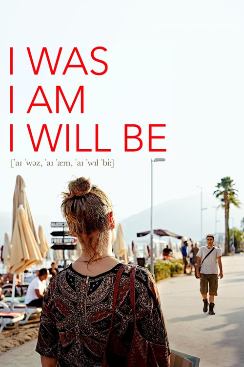 I Was, I Am, I Will Be poster