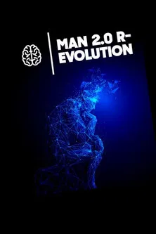 Man 2.0 R-evolution poster