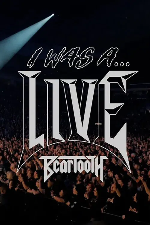 Beartooth - I Was A... LIVE poster
