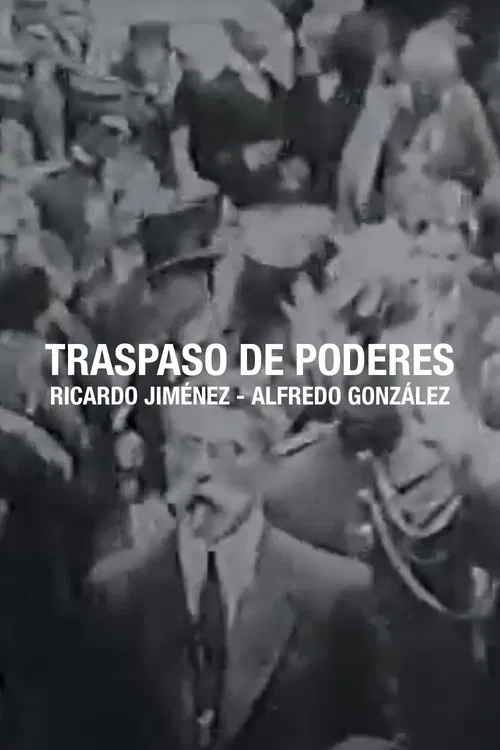 Traspaso de poderes Ricardo Jiménez - Alfredo González Flores poster