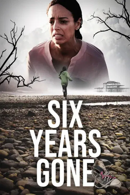 Six Years Gone poster