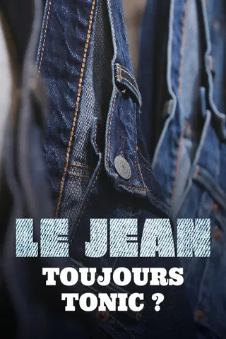 Le jean, toujours tonic? poster