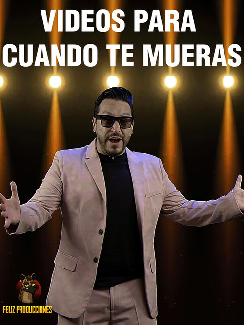 Videos para cuando te mueras poster