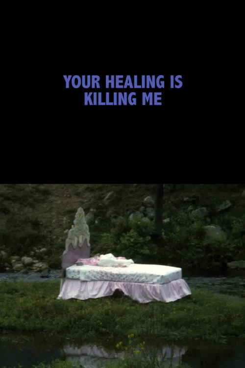 Your Healing Is Killing Me poster