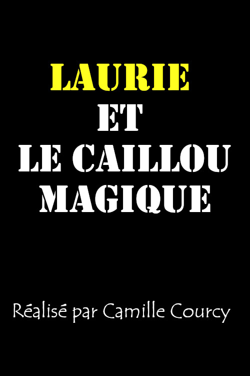 Laurie et le caillou magique poster