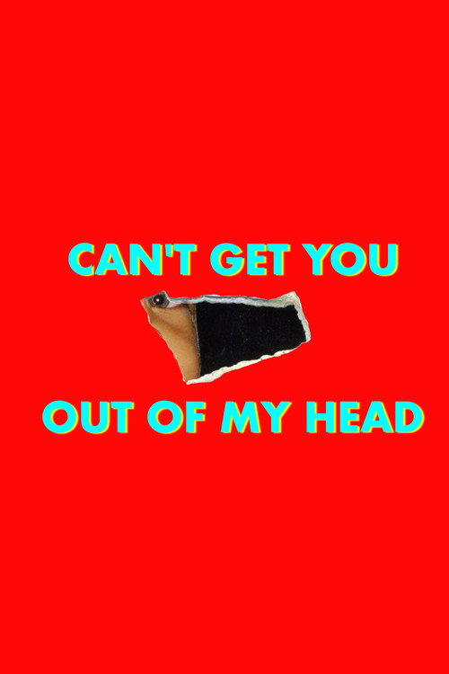 Can't Get You Out of My Head poster