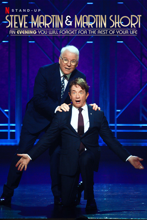 Steve Martin and Martin Short: An Evening You Will Forget for the Rest of Your Life poster