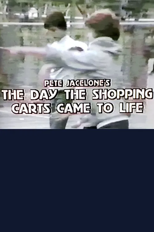 The Day the Shopping Carts Came to Life poster