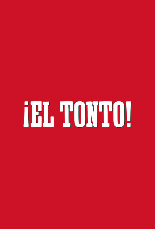 ¡El Tonto! poster