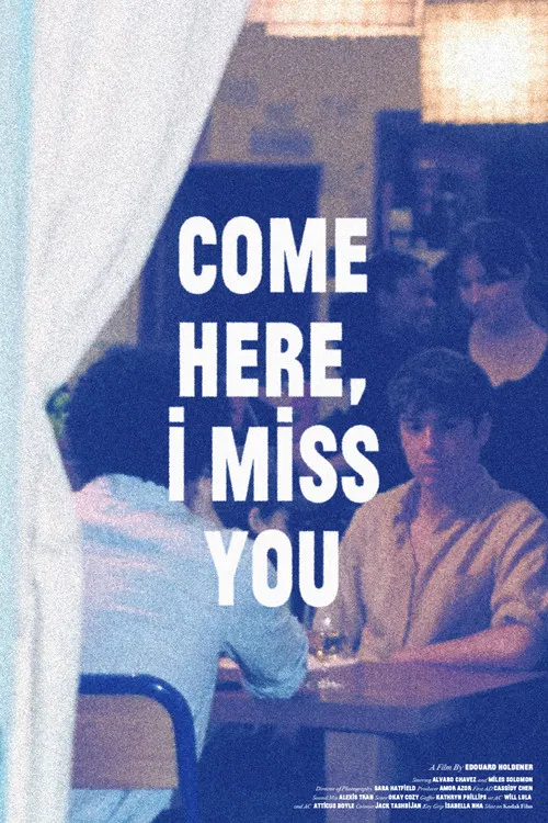 Come Here, I Miss You poster