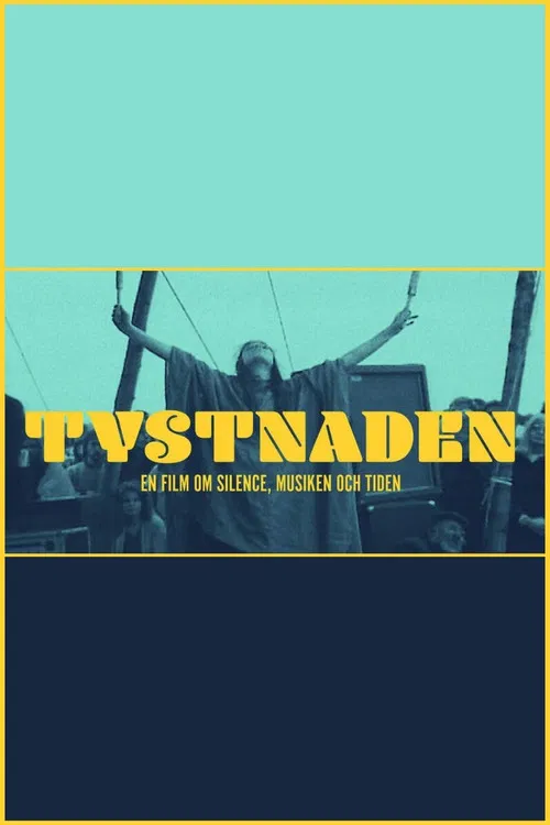 Tystnaden - en film om Silence, musiken och tiden poster