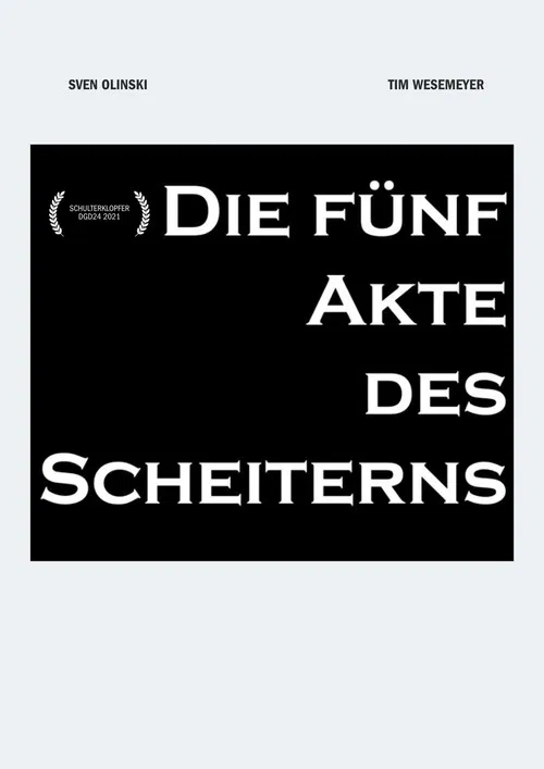 Die fünf Akte des Scheiterns poster
