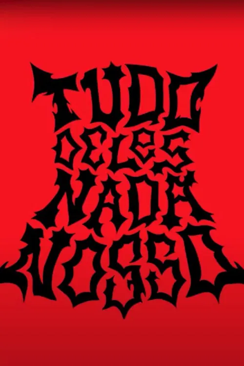 TUDO DELES NADA NOSSO poster