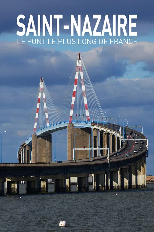 Saint Nazaire : Le Pont le plus long de France poster