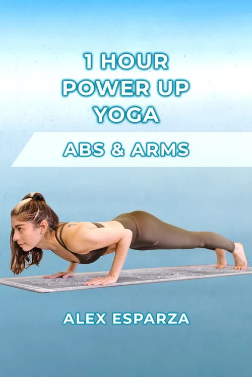 1 Hour Power Up Yoga! Arms & Abs Workout with Alex Esparza poster