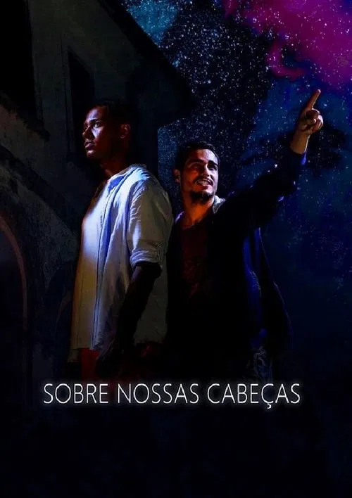 Sobre Nossas Cabeças poster