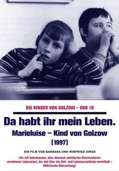 Da habt ihr mein Leben - Marieluise, Kind von Golzow poster