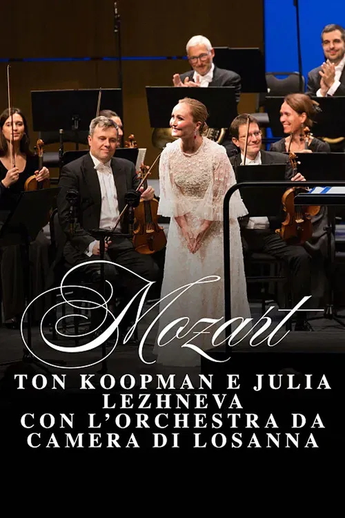 Mozart: Lausanne Chamber Orchestra Ton Koopman and Julia Lezhneva poster