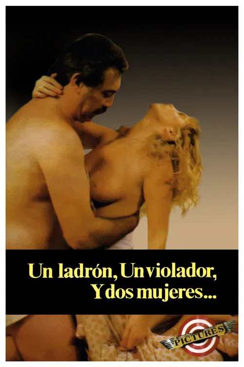 Un ladrón, un violador y dos mujeres poster