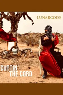 Lunarcode: Cuttin' the Cord poster