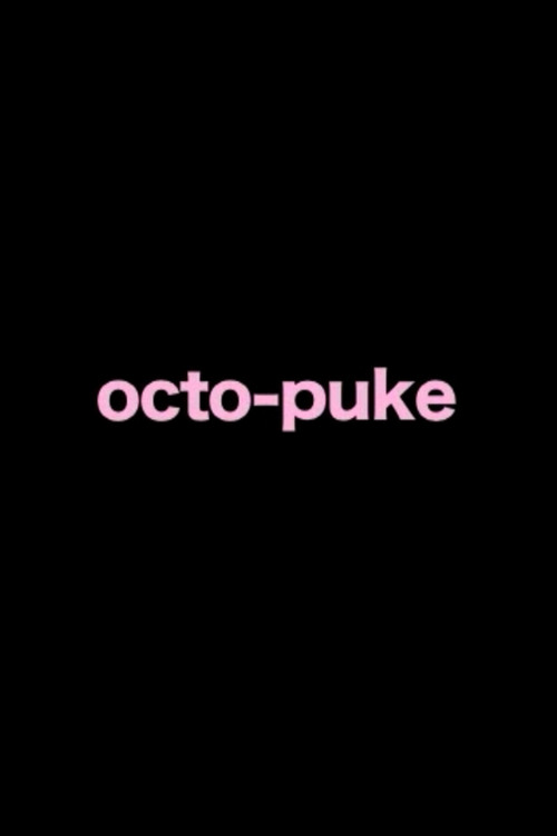 "octo puke" poster