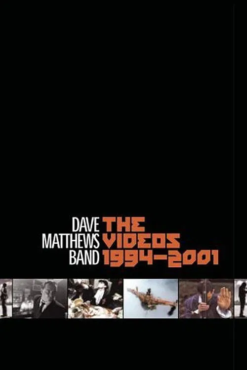 Dave Matthews Band: The Videos 1994-2001 poster