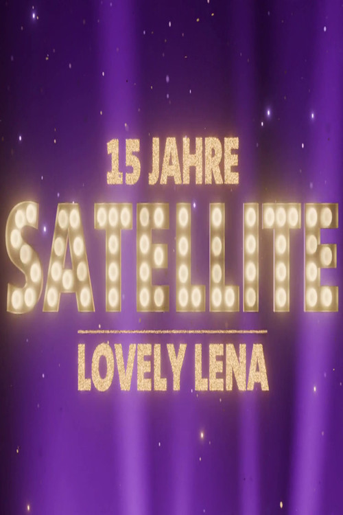 Lovely Lena - 15 Jahre Satellite poster