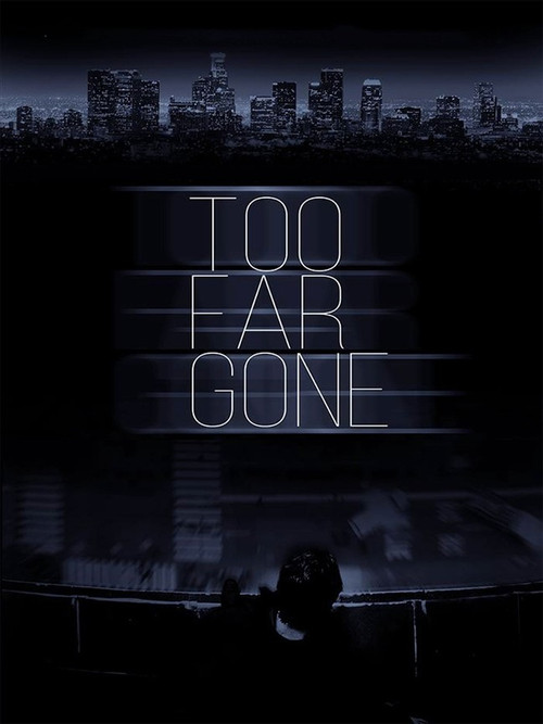 Too Far Gone poster