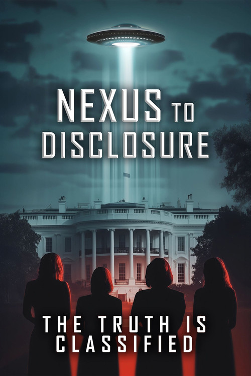 Nexus to Disclosure the Truth Is Classified poster