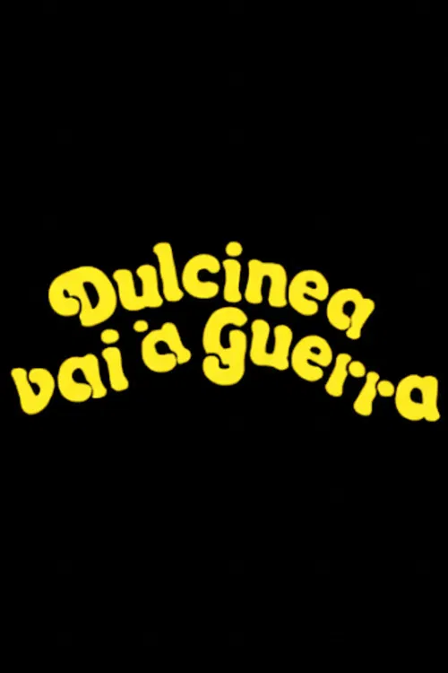 Dulcinéa Vai à Guerra poster