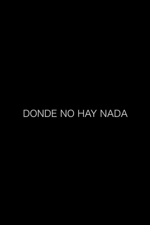 Donde no hay nada poster