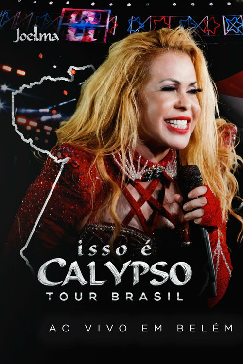 Joelma - Isso É Calypso Tour Brasil: Ao Vivo em Belém poster