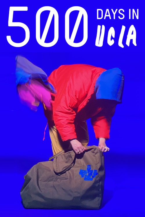 500 Days in UCLA (Cut Footage Documentary) poster
