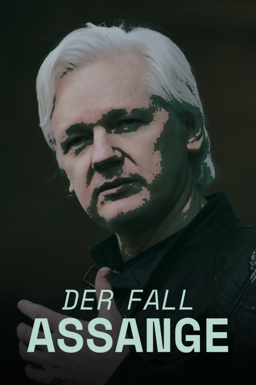 Der Fall Assange: Eine Chronik poster