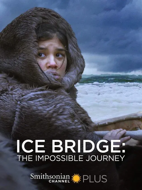 Ice Bridge: The Impossible Journey poster