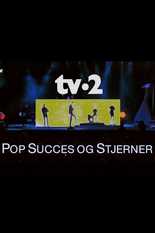 TV-2 pop, succes og stjerner poster