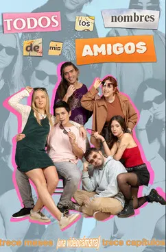Todos los nombres de mis amigos poster