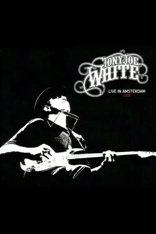 Tony Joe White - Live In Amsterdam poster