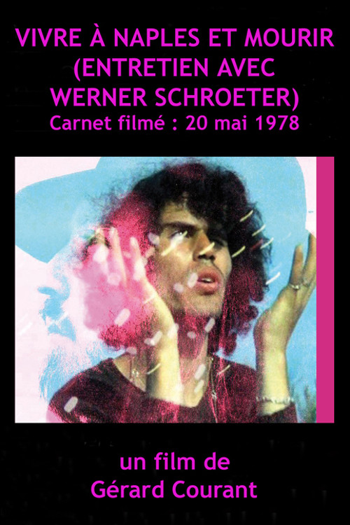 Vivre à Naples et Mourir (Entretien avec Werner Schroeter) poster