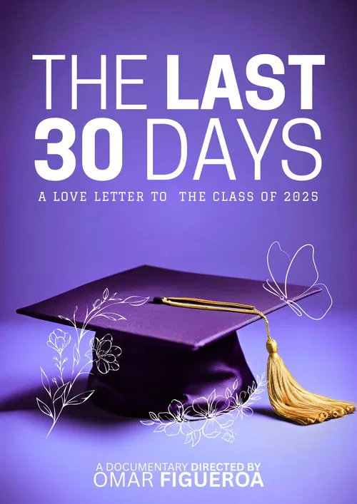The Last 30 Days: A Love Letter to the Class of 2025 poster