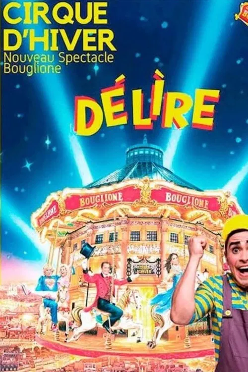 Délire au Cirque d'Hiver Bouglione de Paris poster