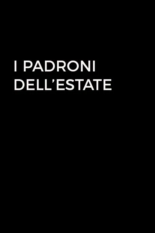 I padroni dell'estate poster