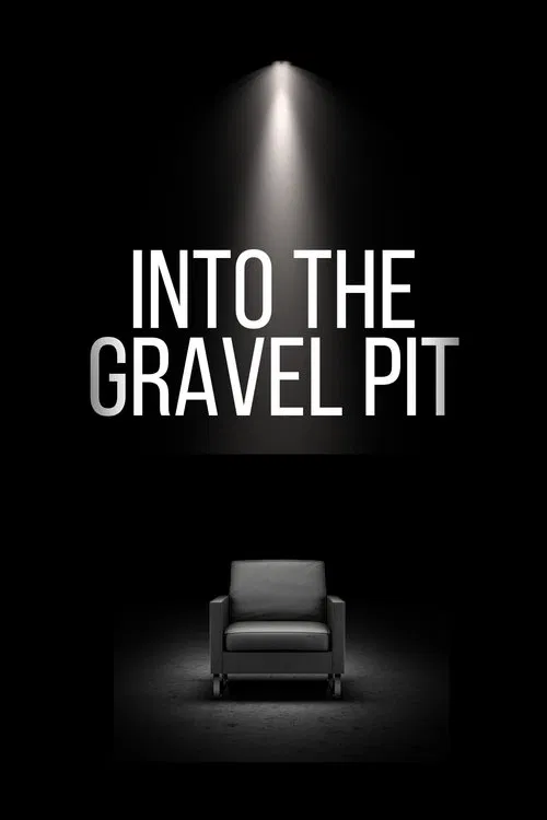 Into The Gravel Pit poster