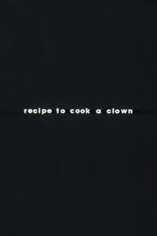Recipe to Cook a Clown poster